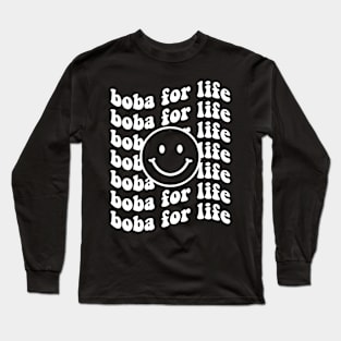 Boba for Life Long Sleeve T-Shirt